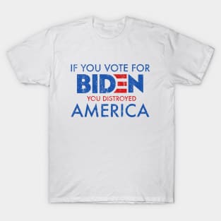 Biden Distroyed America T-Shirt